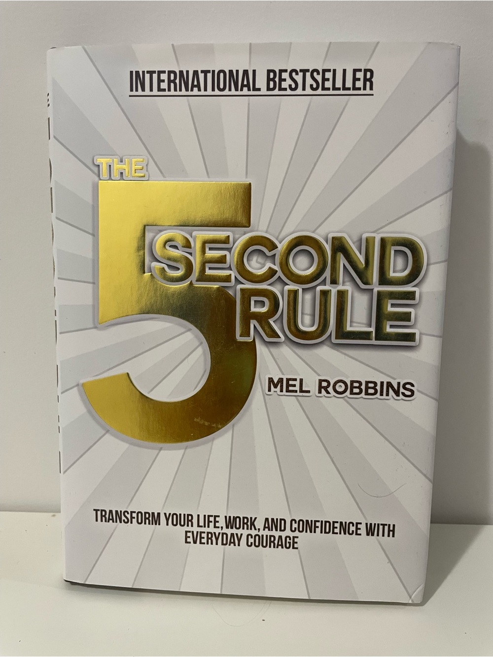 The 5 Second Rule, by Mel Robbins
